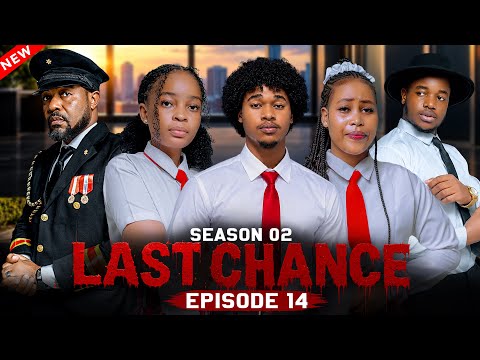 LAST CHANCE  SEASON 02 | Ep 14 |