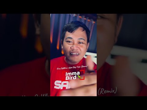 ImmaBird - King OgWhun alyas BoyTuka 👑🐤💋(Remix)   #ImmaBird #ImmaFlirt #BoyTuka #KingOgWhun