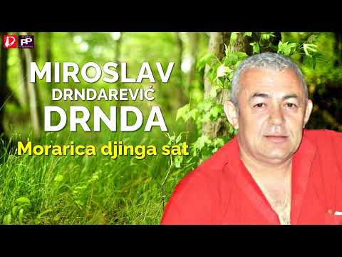 Miroslav Drndarevic DRNDA || Morarica djinga sat