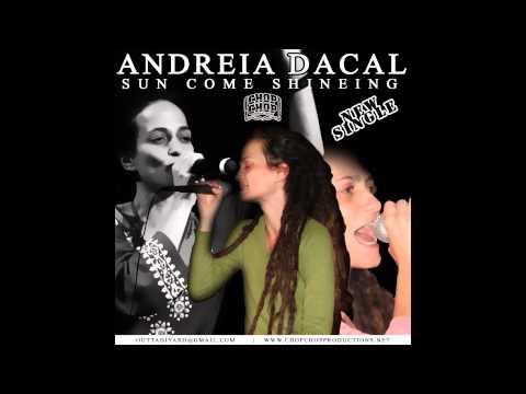 Andreia Dacal - Sun Come Shining 