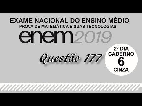 CORREÇÃO DA PROVA DE MATEMÁTICA DO ENEM 2019 -Questão 177, prova cinza.