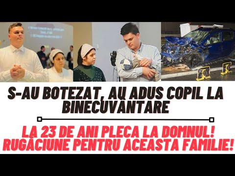 They were baptized, brought a child for the Blessing, at 23 years old he went to be with the Lord...