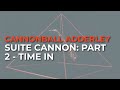 Cannonball Adderley - Suite Cannon: Part 2 - Time In (Official Audio)