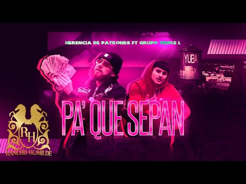 Herencia De Patrones - Pa' Que Sepan ft. Grupo Triple L [Official Video]