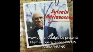 SYLVAIN ADRIAENSENS, a Flemish operetta tenor remembered