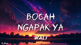 Download lagu Wali - Bocah Ngapa Ya (Lyrics) #lirik mp3 Download lagu Wali - Bocah Ngapa Ya (Lyrics) #lirik mp3