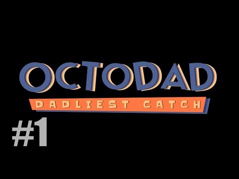 Octodad: Dadliest Catch - Episode 1