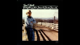 Everything From Jesus To Jack Daniels~Tom T.  Hall