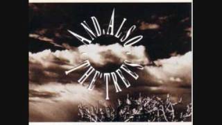 And Also the Trees - Shantell