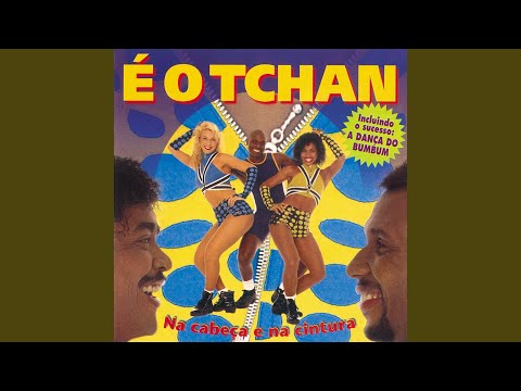 Dengo de Mulheres - É o Tchan