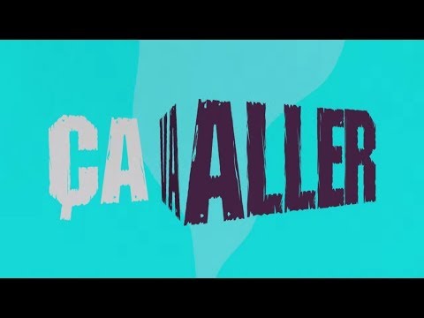 Video thumbnail for Ça va aller
