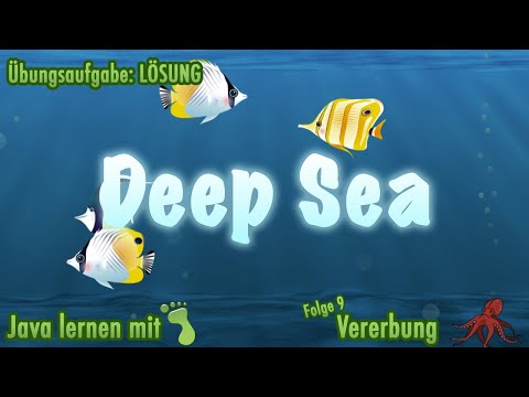 Greenfoot-Kurs [#9] - Lösung zur Übung »Deep Sea«