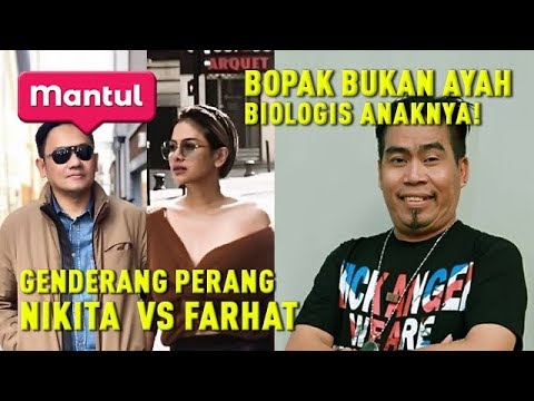 Nikita VS Farhat Saling Sindir,  Hasil Tes DNA Bopak “Bukan Ayah Biologis” | Mantul Infotainment