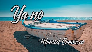 YA NO - Manuel Carrasco (Español/Inglés) (Letra/Lyrics)