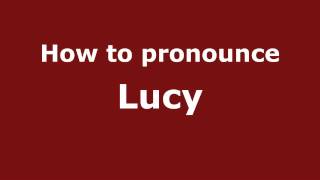 How to pronounce Lucy
