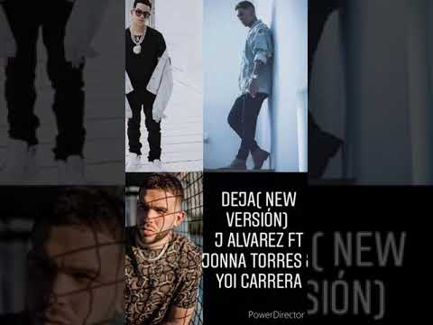 Deja Remix ❌J Alvarez ❌ Jonna Torres ❌ Yoi Carrera (Audio New Versión By Mundo Alvarizta