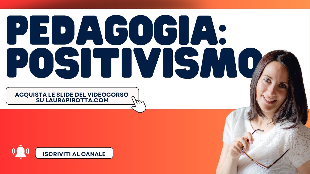 La pedagogia del Positivismo (Spencer, Ardigò, Gabelli, ecc.)