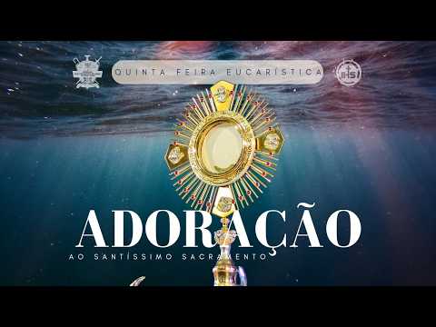 ADORAÇÃO AO SANTISSIMO SACRAMENTO - 23/04/2026