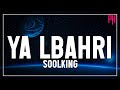 Soolking - Ya Ibahri ( Paroles/Lyrics )