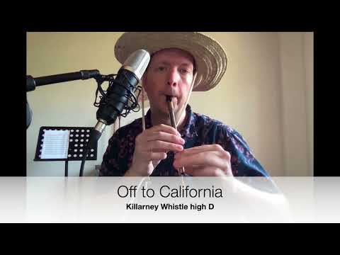 Off to California on a Killarney Whistle in D