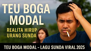 Download lagu TEU BOGA MODAL- LAGU SUNDA VIRAL 2025 mp3