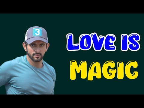 Love is magic | Sheikh Hamdan Fazza Poetry | Prince of Dubai | Fazza Poems