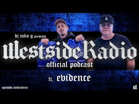 WESTSIDE RADIO | EP.17 | EVIDENCE of DILATED PEOPLES | NEW SOLO PROJECT | WORKING w/ PREMIER & ALC