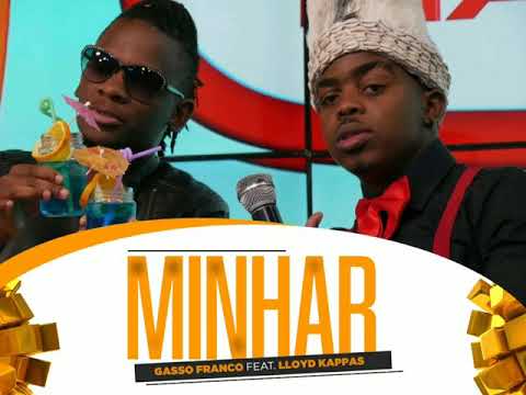 Gasso Franco ft Lloyd Kappas - Minhar