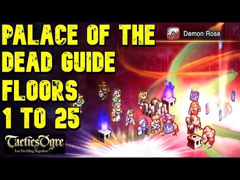 Tactics Ogre Reborn (PS5)- The Palace of the Dead Level 1 - 25 Guide/ Loot
