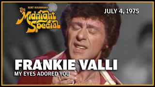 My Eyes Adored You - Frankie Valli | The Midnight Special