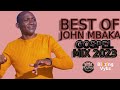 JOHN MBAKA JOHN MBAKA MIX 2023 KAMBA GOSPEL MIX 2023 NDUKASILILE DJ LORZA KILA WAVANDA
