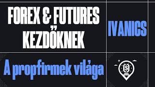 Mik azok a propfirmek, milyen brókert használjak?