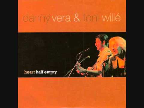 Danny Vera & Toni Wille - Heart Half Empty