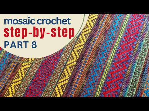 PART 8. Mosaic crochet blanket pattern for beginners step-by-step MOSAIC IN MARRAKESH