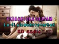 Yedhaki Oka Gaayam - 8D audio|Lo-fi slowed +revered  |Kushi | Vijay Deverakonda | Samantha