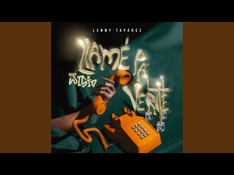 LLAME PA' VERTE (feat. Wisin)