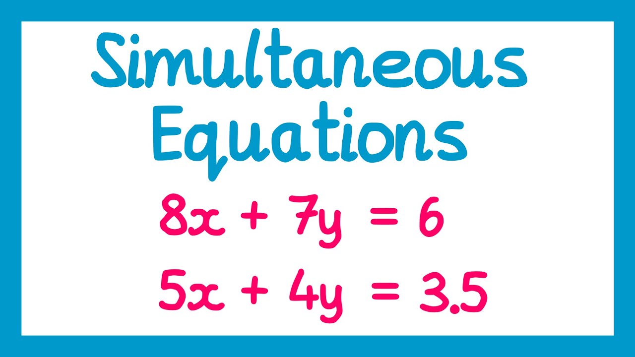 Simultaneous Equations - GCSE Maths