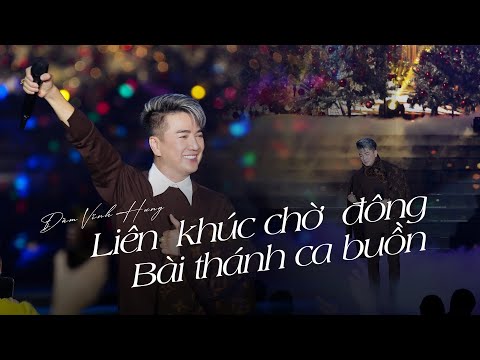 Liên khúc Chờ đông & Bài thánh ca buồn | Đàm Vĩnh Hưng