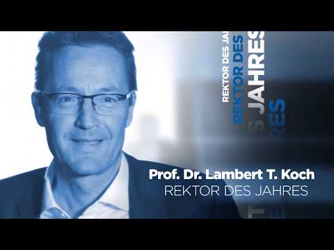"Rektor des Jahres" - Professor Dr. Lambert T. Koch