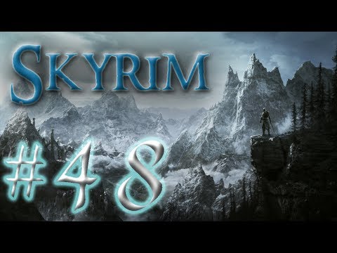 Skyrim Part 48 - The Things You Do For Love