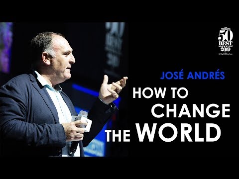 José Andrés' Speech On How To Change The World