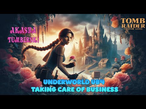 TRLE Underworld UB4 - Taking Care of Business Part 1 Co-Op Tumberski BLIND