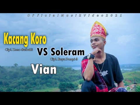 KACANG KORO VS SOLERAM Terbaru 2021 Cover By Vian