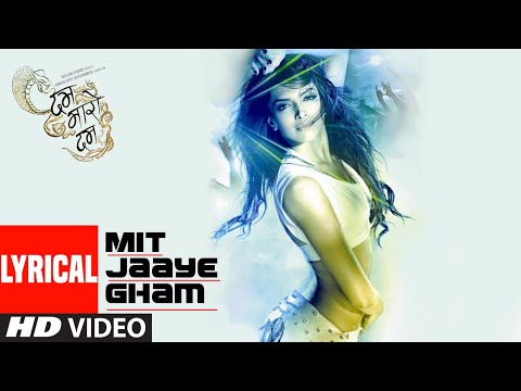 Mit Jaaye Gham | "Dum Maaro Dum" Full Lyrical Song | "Deepika Padukone"