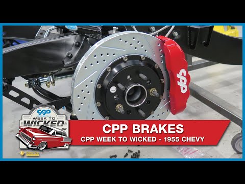CPP Brakes | Super Chevy Week to Wicked 1955 Chevy