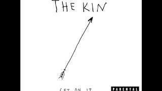 The Kin - Get On It lyrics 1080 HD