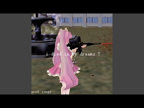 i died in my dreams ?