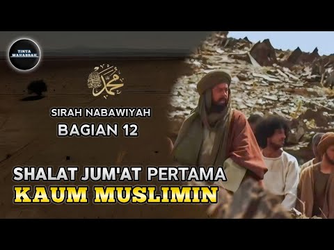 Kisah Nabi Muhammad SAW | Shalat Jum'at Pertama | Sirah Nabawiyah eps.12