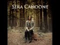 Sera Cahoone - Anyway You Like