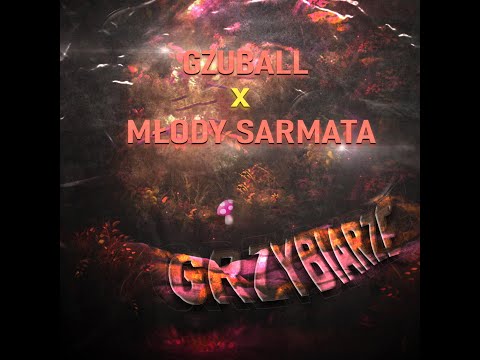 GzuBall, młody sarmata - Grzybiarze (prod. XCAINE)